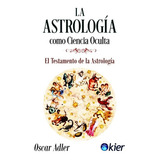 La Astrologia Como Ciencia Oculta Oscar Adler - Libro
