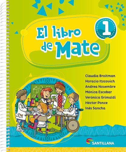 El Libro De Mate 1 - Santillana, De Broitman, Claudia. Editorial Santillana, Tapa Blanda En Español, 2020