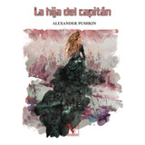 Libro: La Hija Del Capitán (narrativa) (spanish Edition)