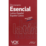 ** Diccionario Vox Esencial Latino Español - Español Latino 