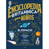 Libro: Enciclopedia Britannica Para Niños. El Espacio. Brita