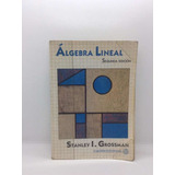 Álgebra Lineal - Stanley I. Grossman - Segunda Edición