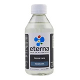 Eterna Goma Lac. Incolora X 250ml