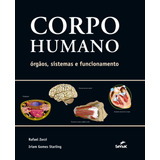 Corpo Humano: Órgãos, Sistemas E Funcionamento, De Starling, Iriam. Editora Serviço Nacional De Aprendizagem Comercial, Capa Mole Em Português, 2017