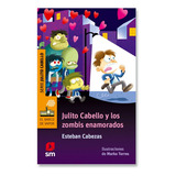 Julito Cabello Y Los Zombis Enamorados - Esteban Cabezas