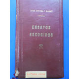 Ensayos Escogidos (1957 Aguilar) Ortega Y Gasset Jose 