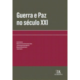 Guerra E Paz No Século Xxi, De Cabrita Isabel. Editora Almedina Em Português