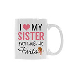 Taza Hermana Wece - Amo A Mi Hermana Aunque Se Tira Pedos