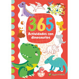 365 Actividades Con Dinosaurios, De El Gato De Hojalata. Editorial Guadal, Tapa Blanda En Español, 2023