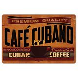 Señal Metálica Vintage De Café Cubano De Calidad Pre...