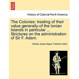 Libro The Colonies: Treating Of Their Value Generally-of ...