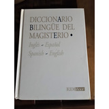 Diccionario Bilingüe Del Magisterio. Ing- Esp. Esp-ingles 