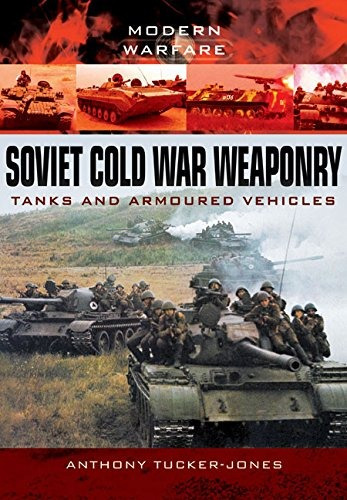 Soviet Cold War Weaponry Tanks And Armoured Vehicles (modern