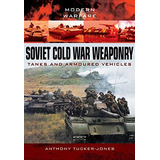 Soviet Cold War Weaponry Tanks And Armoured Vehicles (modern