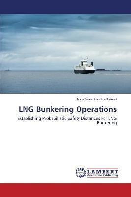 Libro Lng Bunkering Operations - Arnet Nora Marie Lundevall