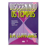 Discernindo Os Tempos, De D. Martyn Lloyd-jones. Editora Pes, Capa Mole Em Português, 0