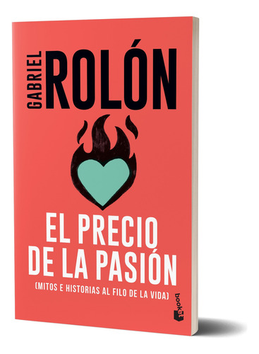 El Precio De La Pasión: N/a, De Gabriel Rolón. Serie N/aa Editorial Booket, Tapa Blanda, Edición N/a En Español, 2024