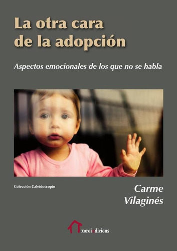 La Otra Cara De La Adopción, De Carme Vilaginés Y Pere Folch Mateu. Editorial Xoroi Edicions, Tapa Blanda En Español, 2012