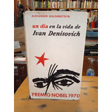 Un Día En La Vida De Ivan Denisovich-alexander Solzhenitsyn 