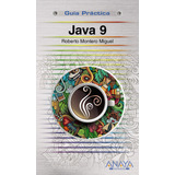 Java 9, De Montero Miguel, Roberto. Serie Guías Prácticas Editorial Anaya Multimedia, Tapa Blanda En Español, 2017