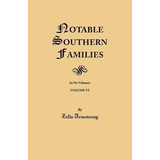Libro Notable Southern Families. Volume Vi - Zella Armstr...