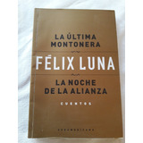 La Ultima Montonera La Noche De La Alianza Dedica Felix Luna