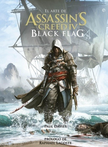 Arte De Assassin's Creed Iv, El. Black Flag - Paul Davies