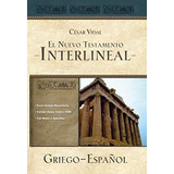 Libro : El Nuevo Testamento Interlineal Griego-español -..