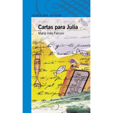 Cartas Para Julia. Serie Azul