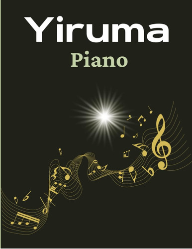 Libro: Yiruma Piano: Partitura Para Piano Facil (spanish Edi
