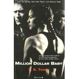 Million Dollar Baby, De F. X. Toole. Editorial Ediciones B, Tapa Blanda, Edición 1 En Español