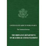Libro The Ordnance Department: On Beachhead And Battlefro...