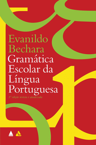 Gramática Escolar Da Língua Portuguesa, De Bechara, Evanildo. Editora Nova Fronteira Participações S/a, Capa Mole Em Português, 2020