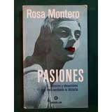 Libro Pasiones De Rosa Montero Editorial Aguilar