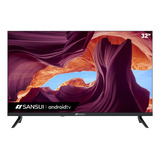 Sansui Smx-32v1ha 32  Hd, Smart Tv, Android Tv Wifi