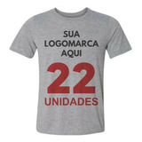 Kit 22 Camisetas Camisas Personalizadas Com Logotipo Empresa