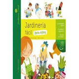 Jardineria Facil Para Niños - Aa.vv.