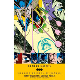 Grandes Autores De Batman: Marv Wolfman - Batman: Año Tres -