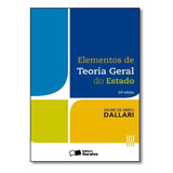 Elementos De Teoria Geral Do Estado - 33ª Edição De 2015, De Dallari, Dalmo De Abreu. Editora Saraiva Educação S. A., Capa Mole Em Português, 2015