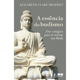 Libro Essencia Do Budismo A De Prophet Elizabeth Clare Best