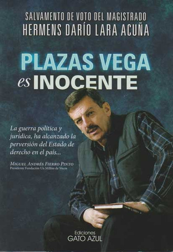 Plazas Vega Es Inocente, De Hermens Darío Lara Acuña. Editorial Ediciones Y Distribuciones Dipon Ltda., Tapa Blanda, Edición 2012 En Español