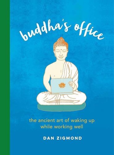 Libro Buddha's Office: The Ancient Art Of Waking Up While