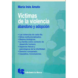 Víctimas De La Violencia (abandono Y Adopción) Amato