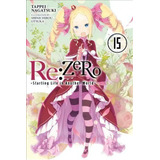 Re:zero -starting Life In Another World-, Vol. 15 (light Novel), De Tappei Nagatsuki. Editorial Little, Brown & Company, Tapa Blanda En Inglés