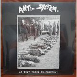 Lp Anti System At What Price Is Freedom?  Punk Lacrado