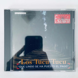 Los Tucu Tucu - Que Lindo Se Ha Puesto El Pago Cd Nuevo