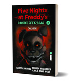 Livro: Caçador - Five Nights At Freddys: Pavores De Fazbear Vol. 2 Fnaf (três Personagens Sinistras, O Cachorro Animatrônico, O Ursinho Terrível E O Coelho Robótico, Vão Fazer Você Morrer De Susto)