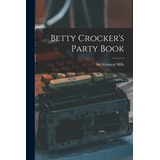 Libro Betty Crocker's Party Book - General Mills, Inc (mi...