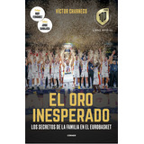 El Oro Inesperado, De Charneco, Victor. Editorial Corner, Tapa Blanda En Español