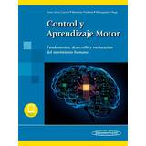 Control Y Aprendizaje Motor: Fundamentos, Desarrollo Y Ree